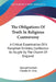 The Obligations Of Truth In Religious Controversy: A Critical Examination Of A Pamphlet Entitled, Confession As Taught By The Church Of England by Edward Garbett, Charles N. Gray