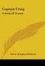 Captain Craig: A Book Of Poems by Edwin Arlington Robinson