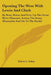 Opening The West With Lewis And Clark: By Boat, Horse And Foot, Up The Great River Missouri, Across The Stony Mountains And On To The Pacific by Edwin L. Sabin