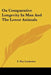 On Comparative Longevity In Man And The Lower Animals by E. Ray Lankester