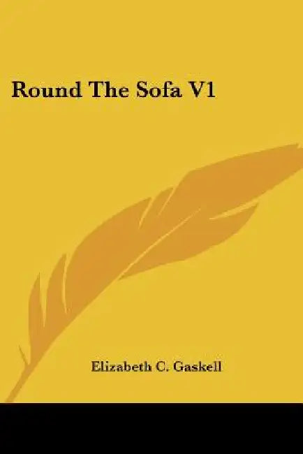 Round The Sofa V1 by Elizabeth C. Gaskell