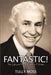 Fantastic! The Life and Vision of James V. Goure by Tully Moss