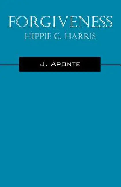 Forgiveness: Hippie G. Harris by J. Aponte
