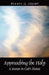 Approaching the Holy: A Season in God's House by Dennis G. Crump