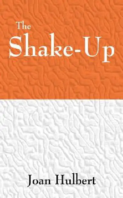The Shake-Up by Joan F. Hulbert