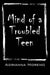 Mind of a Troubled Teen by Adrianna Moreno