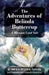 The Adventures of Belinda Buttercup: A Blossom Land Tale by B. de la Mater-Novak