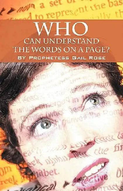 Who Can Understand The Words On A Page by Prophetess Gail Rose