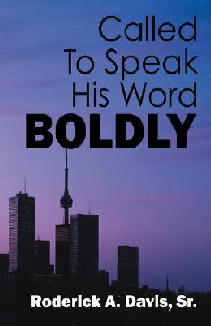Called To Speak His Word Boldly by Sr. Davis Roderick A.