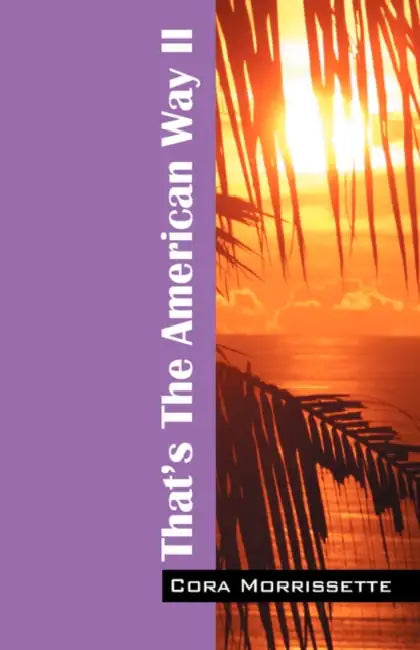 That's The American Way II by Cora Morrissette