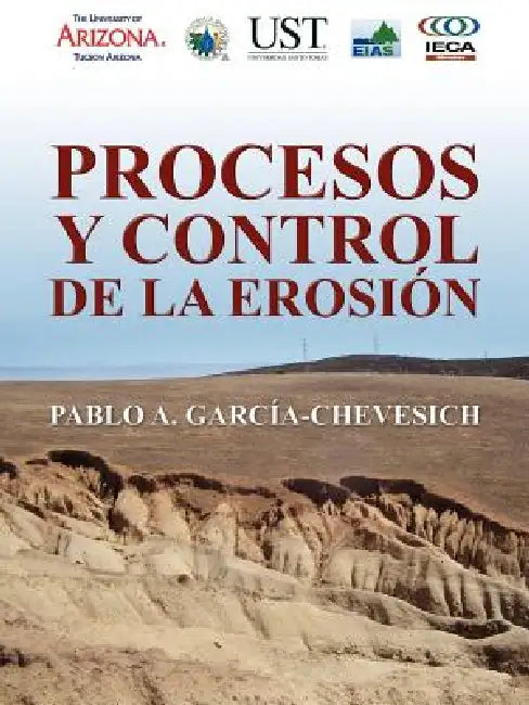 Procesos y Control de la Erosión by Pablo A. García Chevesich