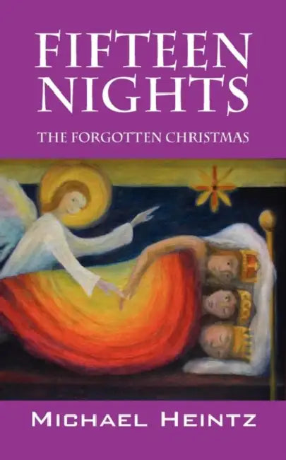 Fifteen Nights: The Forgotten Christmas by Michael Heintz