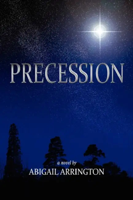 Precession by Abigail Arrington