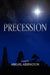 Precession by Abigail Arrington