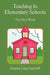 Teaching in Elementary Schools: The Real Deal by Regina Long Southall
