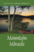 Mountain Miracle by Kathleen Squire Merolla