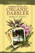 Backyard Musings of An Organic Dabbler: Alzheimer's and Organic Gardening: A Journey of Hope and Healing by Barbara G. Henderson