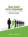 Run Away With Purpose: Retreat Guide by Linda A. Bamford