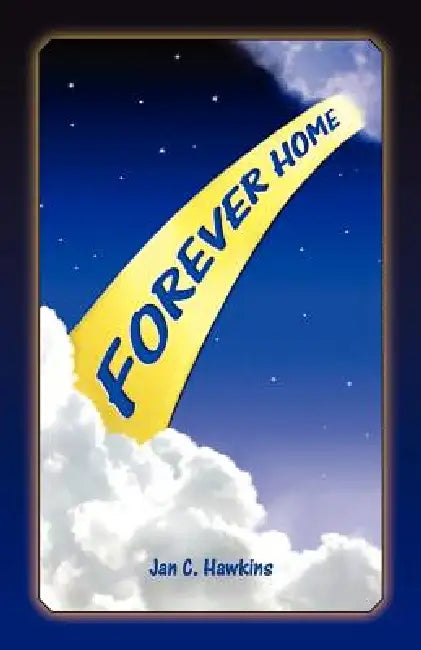 Forever Home by Jan C. Hawkins