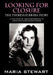 Looking For Closure: The Theresa Ferrara Story by Maria Stewart