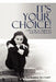 It's Your Choice!: A Practical Guide to Emotional Health by Lee Braddock Ma Ctacc
