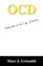 Ocd: Finding Hope on the Edge of Insanity by Marc J. Grimaldi