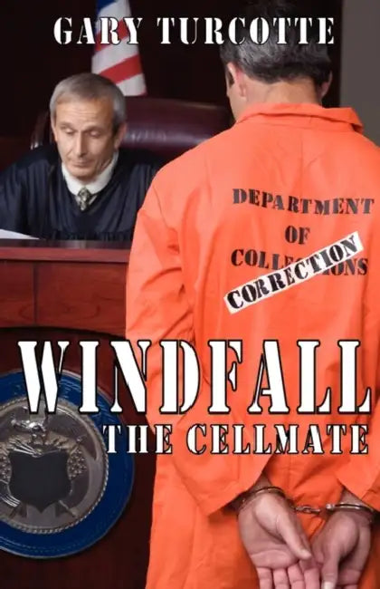 Windfall: The Cellmate by Gary Turcotte