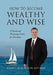 How to Become Wealthy and Wise: A Financial Planning Guide for Everyone by Mark S. Robertson Cfp Mba