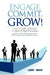 Engage, Commit, Grow!: How to Create and Sustain a Culture of High Performance by Larry Smith