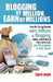 Blogging by Million, Earn by Millions: How the Young Savvies Earn Millions by Blogging, Totally Committed to Their Current Job, Yet Still Progress in by Laura Maya