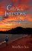 Grace Infusions: A Nurse's Life: From the Crazy to the Heart Wrenching by Marybeth Seal
