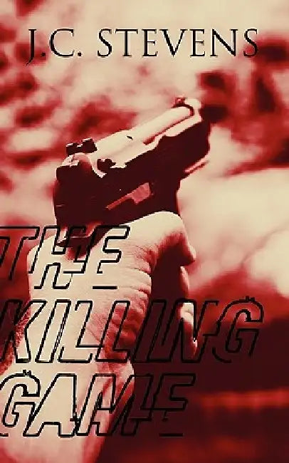 The Killing Game by J. C. Stevens