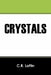 Crystals by C. R. Loftin