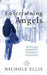 Entertaining Angels: The Story of a Domestic Violence Survivor by Nichole Ellis