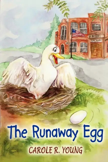 The Runaway Egg by Carole R. Young