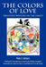 The Colors of Love: Treasured Wisdom on the Family by Alan Inman, Frank Kaufmann, Harold Trulear
