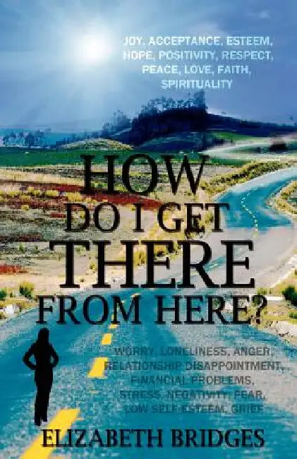 How Do I Get There from Here? by Elizabeth Bridges
