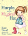 Murphy and the Magical Hat by Kate David David