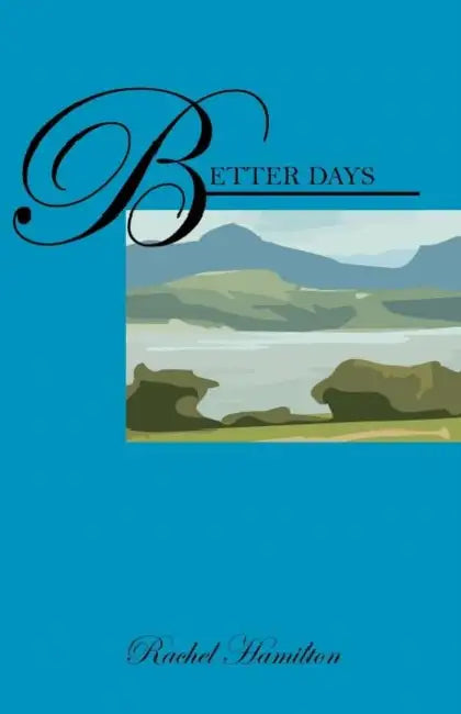 Better Days by Rachel Hamilton