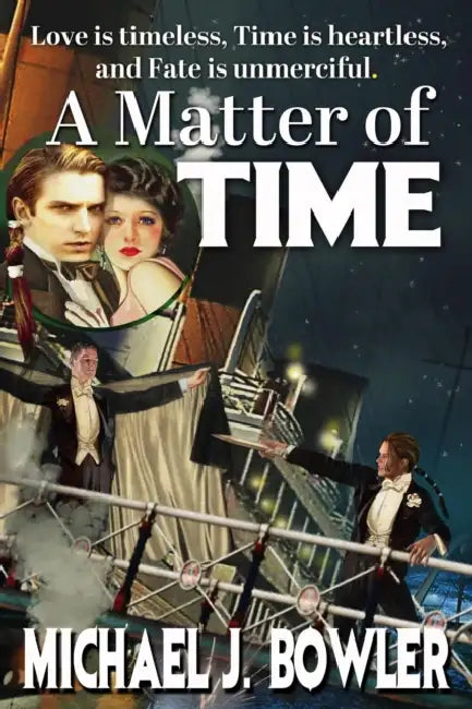 A Matter of Time by Michael Bowler