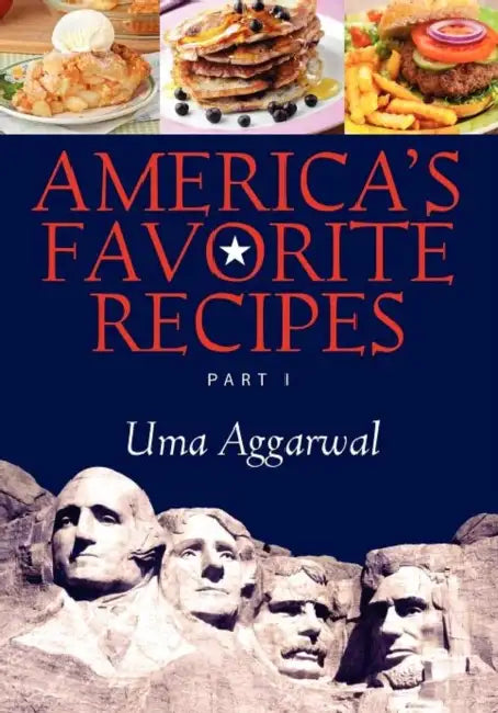 America's Favorite Recipes: Part I by Uma Aggarwal