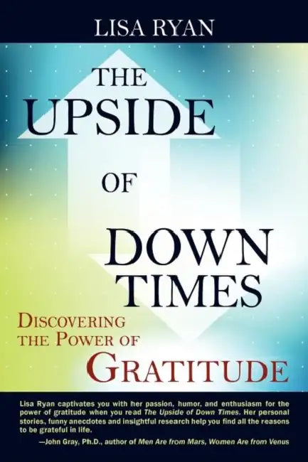 The Upside of Down Times by Lisa Ryan