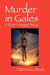 Murder in Gales: A Rose Hanged Twice by Patricia Lubeck