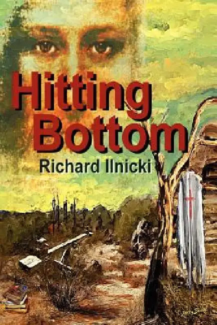Hitting Bottom by Richard Ilnicki