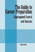 The Guide to Career Preparation: Employment Search and Success by Sundra Stubbs