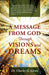 A Message from God Through Visions and Dreams by Charles G. Glenn