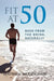 Fit at 50: Back From the Brink, Naturally by Matthew McLaughlin