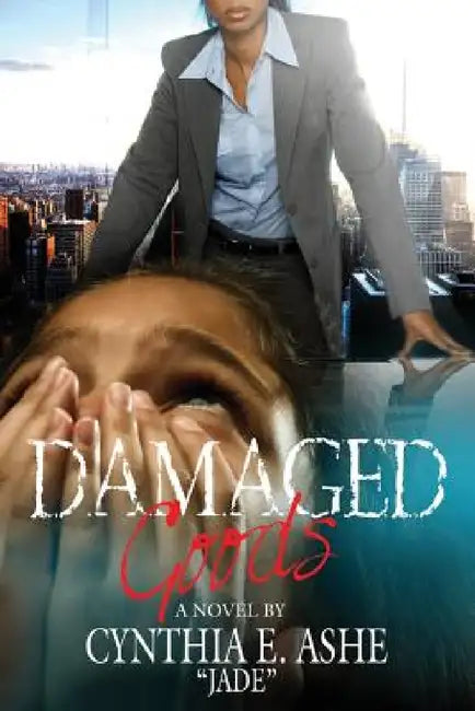 DAMAGED Goods: Jade by Cynthia E. Ashe Jade