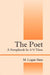 The Poet: A Scrapbook in 4/4 Time by M. Ham