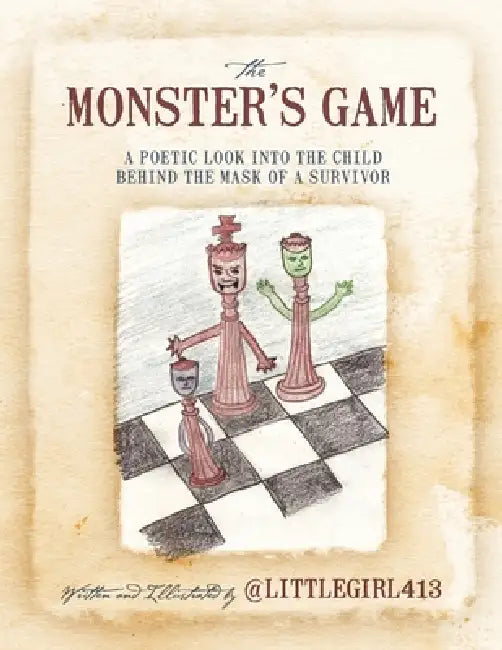 The Monster's Game: A Poetic Look Into the Child Behind the Mask of a Survivor by @Littlegirl413, @Littlegirl413